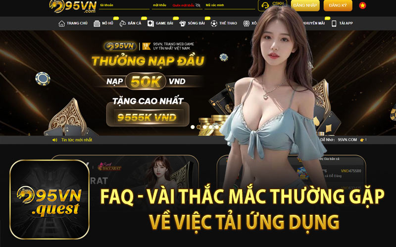 FAQ - Vài Thắc Mắc Thường Gặp Về Việc Tải Ứng Dụng