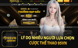 Lý Do Nhiều Người Lựa Chọn Cược Thể Thao 95VN