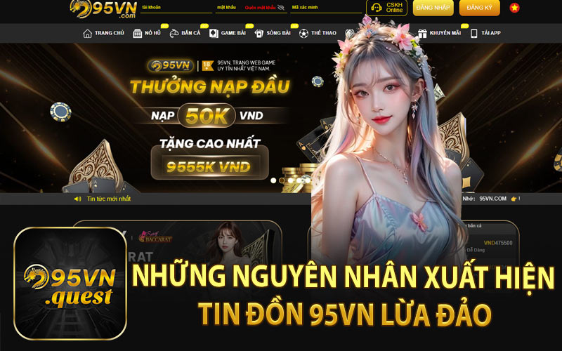 Những Nguyên Nhân Xuất Hiện Tin Đồn 95VN Lừa Đảo