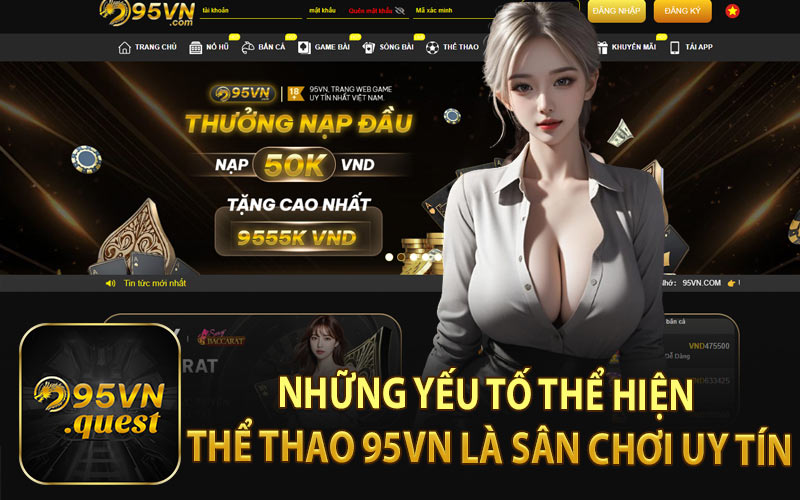 Những Yếu Tố Thể Hiện Thể Thao 95VN Là Sân Chơi Uy Tín