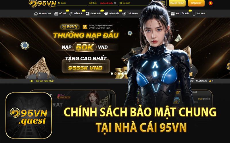 Chính Sách Bảo Mật Chung Tại Nhà Cái 95VN