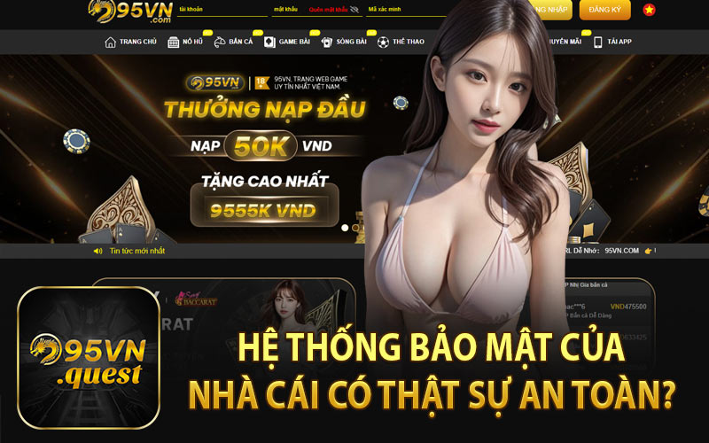 Hệ Thống Bảo Mật Của Nhà Cái Có Thật Sự An Toàn? 