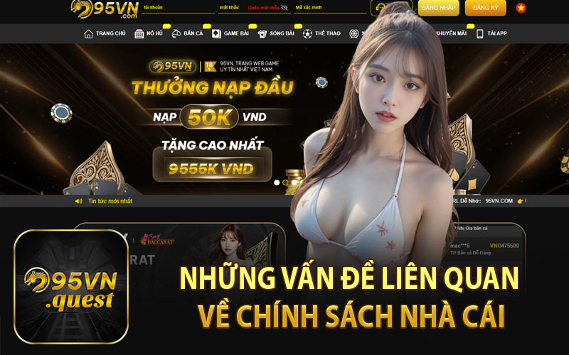 Những Vấn Đề Liên Quan Về Chính Sách Nhà Cái